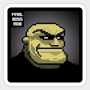 Final Boss Mob #1 Sticker